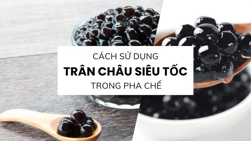 Hướng dẫn sử dụng trân châu siêu tốc