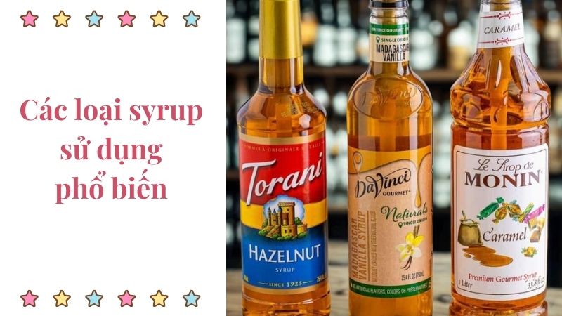 Các loại Syrup ưa chuộng hiện nay