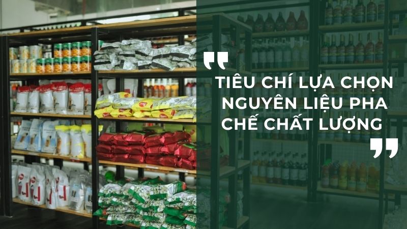 Kinh nghiệm chọn nguyên liệu pha chế