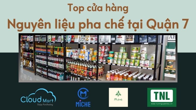 TOP cửa hàng nguyên liệu pha chế quận 7