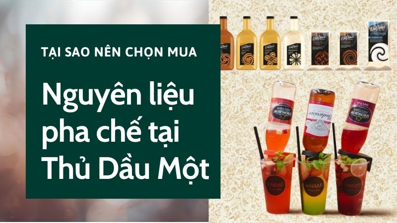 Lợi ích mua nguyên liệu pha chế Thủ Dầu Một