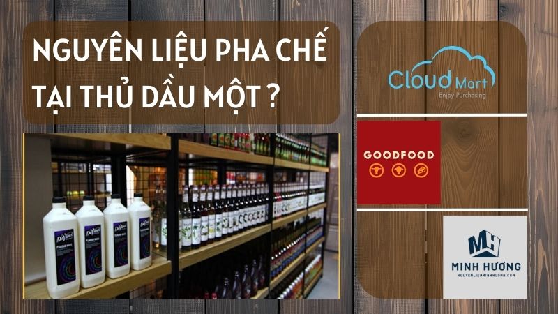 Cửa hàng cung cấp nguyên liệu pha chế Thủ Dầu Một giá tốt