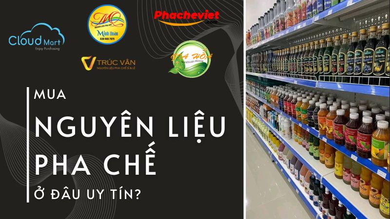 TOP địa chỉ cung cấp nguyên liệu pha chế Thủ Đức